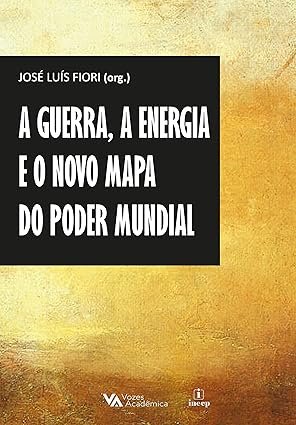 A guerra, a energia e o novo mapa do poder mundial